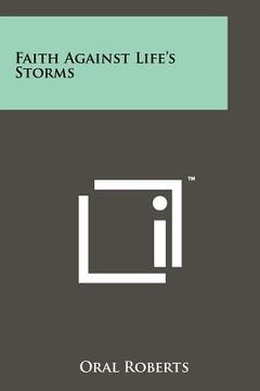 portada faith against life's storms (en Inglés)
