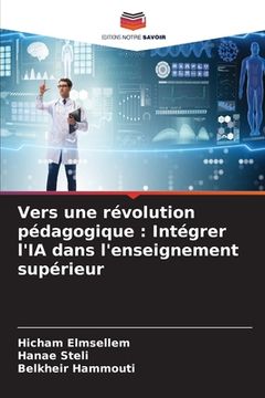 portada Vers une révolution pédagogique: Intégrer l'IA dans l'enseignement supérieur