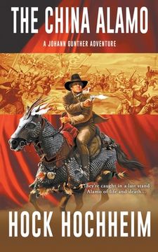 portada The China Alamo: A Johann Gunther Novel (in English)