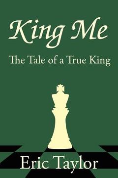 portada king me: the tale of a true king