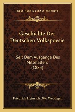 portada Geschichte Der Deutschen Volkspoesie: Seit Dem Ausgange Des Mittelalters (1884) (en Alemán)