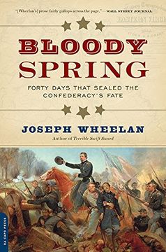 portada Bloody Spring: Forty Days That Sealed the Confederacy's Fate (en Inglés)