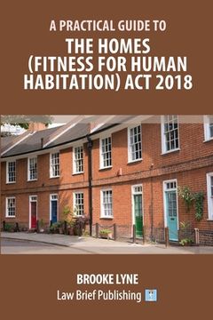 portada A Practical Guide to the Homes (Fitness for Human Habitation) Act 2018 (en Inglés)