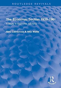 portada The Economic Section 1939-1961: A Study in Economic Advising (Routledge Revivals) (in English)