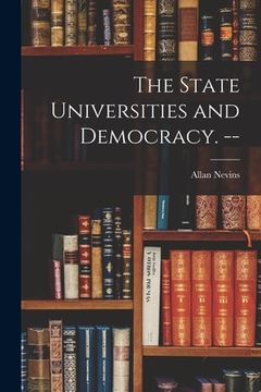 portada The State Universities and Democracy. -- (en Inglés)