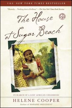 portada The House at Sugar Beach: In Search of a Lost African Childhood (en Inglés)