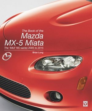 portada The Book of the Mazda MX-5 Miata: The 'Mk3' Nc-Series 2005 to 2015