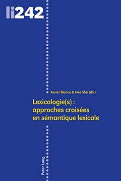portada Lexicologie(S): Approches Croisées en Sémantique Lexicale (242) (Linguistic Insights) (en Francés)