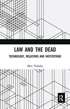 portada Law and the Dead: Technology, Relations and Institutions 