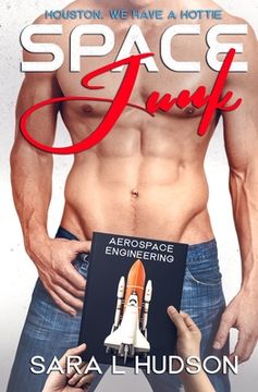 portada Space Junk: Houston, We Have a Hottie (in English)