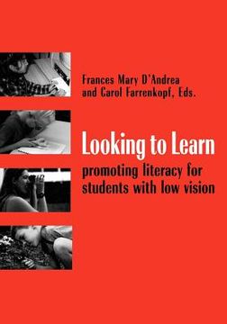 portada Looking to Learn: Promoting Literacy for Students with Low Vision