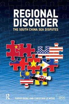 portada Regional Disorder: The South China Sea Disputes
