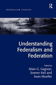 portada Understanding Federalism and Federation (en Inglés)