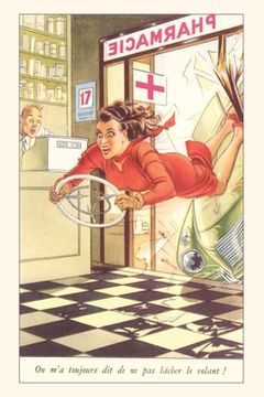 portada Vintage Journal Woman Flying into Pharmacy with Steering Wheel (in English)