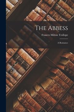 portada The Abbess: A Romance (en Inglés)