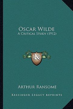 portada oscar wilde: a critical study (1912) a critical study (1912)