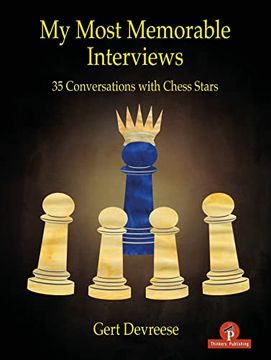 portada My Most Memorable Interviews: 35 Conversations with Chess Stars (en Inglés)