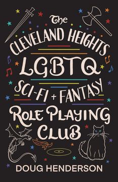 portada The Cleveland Heights Lgbtq Sci-Fi and Fantasy Role Playing Club (en Inglés)