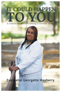 portada It Could Happen to You: A Testimony of Overcoming a Chronic Illness (in English)
