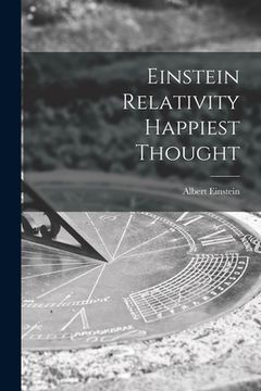 portada Einstein Relativity Happiest Thought