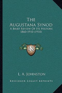 portada the augustana synod: a brief review of its history, 1860-1910 (1910) (in English)