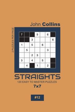 portada Straights - 120 Easy To Master Puzzles 7x7 - 12 (en Inglés)