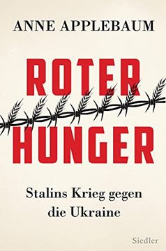 portada Roter Hunger: Stalins Krieg Gegen die Ukraine - mit Zahlreichen Abbildungen (en Alemán)