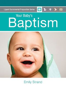 portada Your Baby's Baptism (Liguori Sacramental Preparation Series)