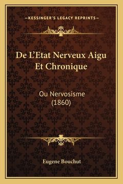 portada De L'Etat Nerveux Aigu Et Chronique: Ou Nervosisme (1860) (en Francés)