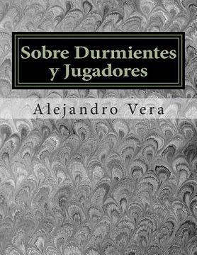 portada Sobre Durmientes y Jugadores (in Spanish)