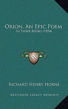 portada orion, an epic poem: in three books (1854) (en Inglés)