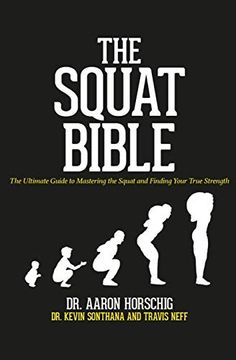 portada The Squat Bible: The Ultimate Guide to Mastering the Squat and Finding Your True Strength (in English)