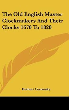 portada the old english master clockmakers and their clocks 1670 to 1820