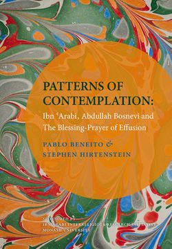 portada Patterns of Contemplation: Ibn 'Arabi, Abdullah Bosnevi and the Blessing-Prayer of Effusion (en Inglés)
