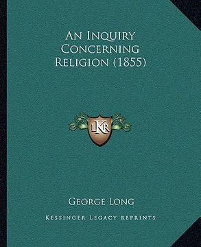 portada an inquiry concerning religion (1855) (en Inglés)