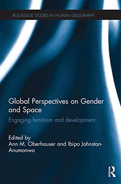 portada Global Perspectives on Gender and Space: Engaging Feminism and Development (Routledge Studies in Human Geography) (en Inglés)