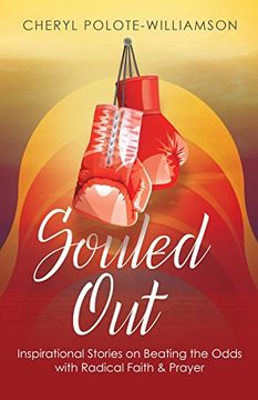 portada Souled Out: Inspirational Stories on Beating the Odds With Radical Faith & Prayer (en Inglés)