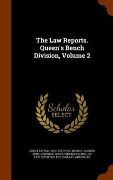 portada The Law Reports. Queen's Bench Division, Volume 2 (en Inglés)