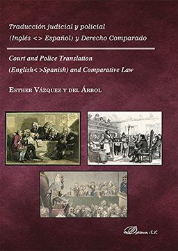 portada Traducción judicial y policial. Inglés-Español y derecho comparado. Court and Police Translation. English-Spanish and comparative law