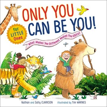 portada Only you can be you for Little Ones: What Makes you Different Makes you Great (in English)