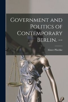 portada Government and Politics of Contemporary Berlin. -- (en Inglés)