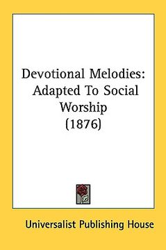 portada devotional melodies: adapted to social worship (1876) (in English)