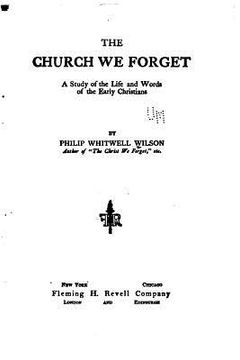 portada The Church We Forget, A Study of the Life and Words of the Early Christians (en Inglés)