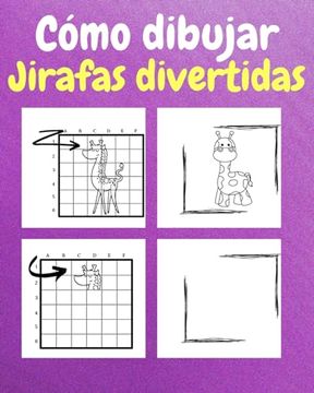 portada Cómo Dibujar Jirafas Divertidas: Un Libro de Actividades y Dibujos Paso a Paso Para Niños