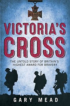 portada Victoria's Cross: The Untold Story of Britain's Highest Award for Bravery (en Inglés)