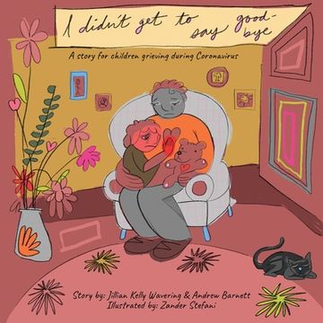 portada I Didn't Get to Say Good-bye: A story for children grieving during Coronavirus