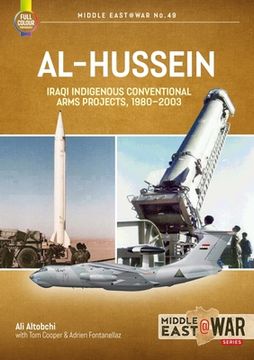 portada Al-Hussein: Iraqi Indigenous Conventional Arms Projects, 1980-2003 (en Inglés)