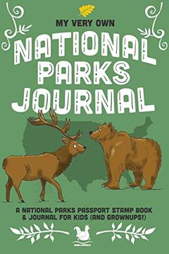 portada My Very own National Parks Journal: Outdoor Adventure & Passport Stamp log for Kids and Grownups 