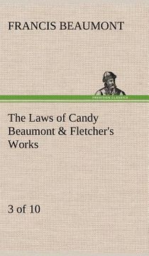 portada the laws of candy beaumont & fletcher's works (3 of 10) (en Inglés)