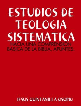 portada Estudios de Teologia Sistematica: Hacia una Comprensión Basica de la Biblia, Apuntes.